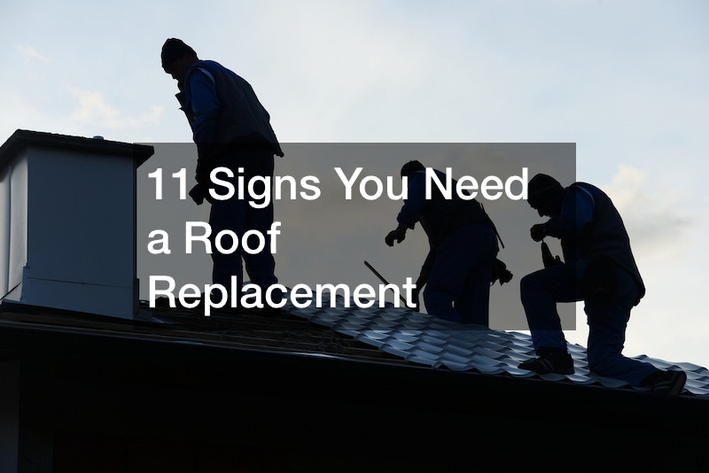 11 Signs You Need a Roof Replacement