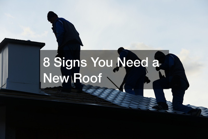 8 Signs You Need a New Roof